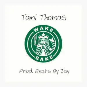 Tomi Thomas - Wake N Bake